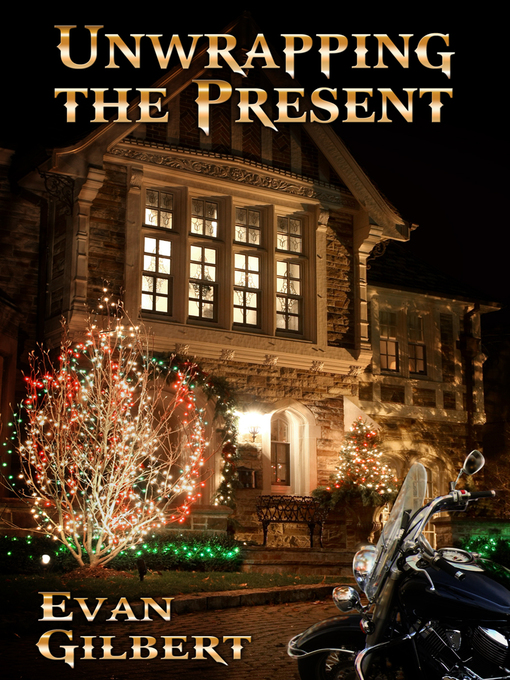 Title details for Unwrapping the Present by Evan Gilbert - Available